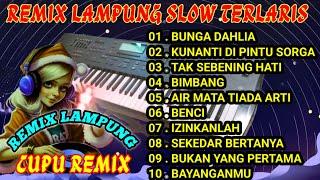 REMIX LAMPUNG SLOW TERLARIS ORGEN TUNGGAL POPULER KOLEKSI LAGU LAWAS TERBAIK (TRENDING TOPIK MUSIK)