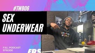 #TWB06 Sex Underwear | The Writer's Block Podcast with Bobby Brown Jr.