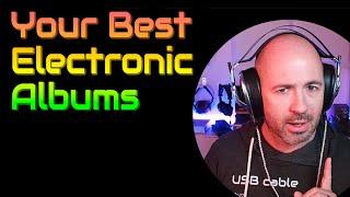Top Electronic Albums for Audiophiles - Your recommendations reviewed!