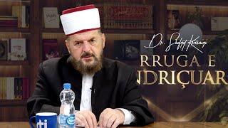 Rruga e ndriçuar [ 24 Tetor 2024 ] - Dr. Shefqet Krasniqi