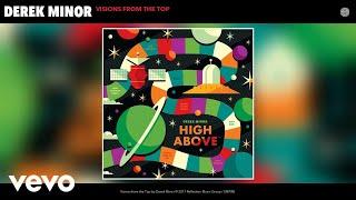 Derek Minor - Visions from the Top (Audio)