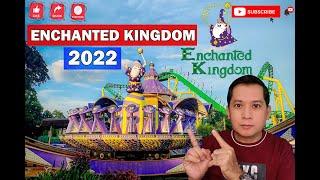 ENCHANTED KINGDOM - 2022 / Sta. Rosa, Laguna