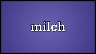 Milch Meaning