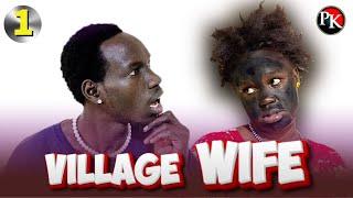 Episode 1 | Village Wife | Penton Keah