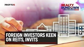 Foreign investors keen on REITs, InvITs