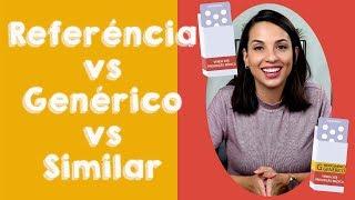 Qual a diferença entre referência, genérico e similar?