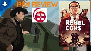 Rebel Cops PS4 Review