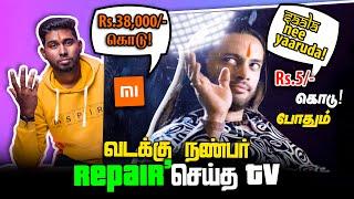 MI Asked Rs.38,000 /-To Repair, But Repaired just with Rs.5/- | MI 55" TV Repair With Vadakku Nanbar