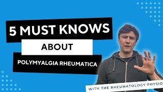 5 Things You Need To Know About Polymyalgia Rheumatica