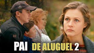 PAI DE ALUGUEL Parte 2 | Filme romântico