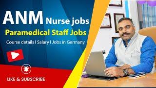 ANM Nurse jobs I Paramedical Staff Jobs I Course details I Salary I Jobs in Germany