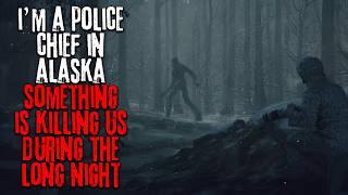 I'm a Police Chief in Alaska, Something Is Killing Us During The Long Night | Creepypasta