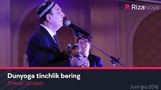 Sherali Jo'rayev - Dunyoga tinchlik bering (jonli ijro) | Дунёга тинчлик беринг (жонли ижро) 2016