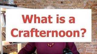 What is a crafternoon?