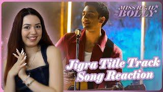 Jigra Title Track Reaction | Vedang Raina | Alia Bhatt | Achint | Varun Grover