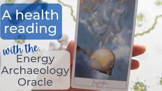 Doing readings for health & using the Energy Archaeology Oracle for a health reading #tarotreading