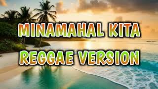 MINAMAHAL KITA - REGGAE REMIX [[ DJ SOYMIX ]]