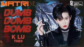 Focus Cam: THE9 K Lu 陆柯燃 "Dumb Dumb Bomb" | Youth With You S3 | 青春有你3