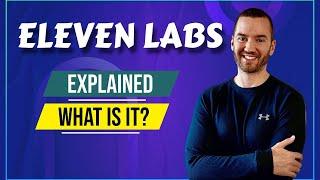 What Is Eleven Labs AI? (Eleven Labs Explained Quickly)