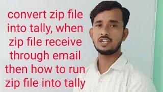 (8)How to convert ZIP file to tally|| How to use ZIP file to tally