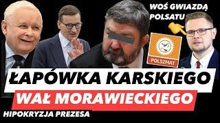 KARSKI Z ZARZUTAMI – KACZYŃSKI DUMNYMORAWIECKI RŻNIE GŁUPA I WOŚ AUTORYTETEM POLSATU POUCZA SUTRYKA