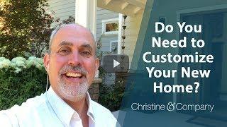 Seattle Real Estate Agent: 4 Tips You Should Know to Help You Customize Your New Home