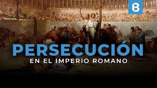 Las 10 PERSECUCIONES a los CRISTIANOS en el imperio ROMANO | BITE