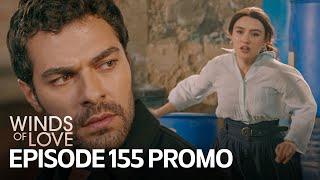 Rüzgarlı Tepe 155. Bölüm Fragmanı | Winds of Love Episode 155 Promo