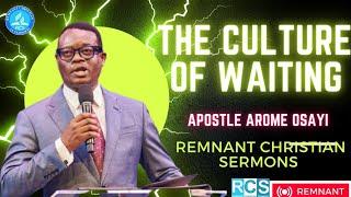 APOSTLE AROME OSAYI ¦¦ THE CULTURE OF WAITING