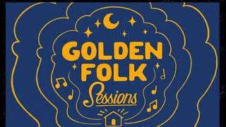 Golden Folk Sessions LIVE from Grey Eagle - Asheville 5-20-2025