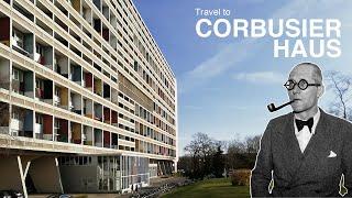 LE CORBUSIER HAUS | A COLLECTIVE HOUSING for the Era of the Machine | Travel & Architecture