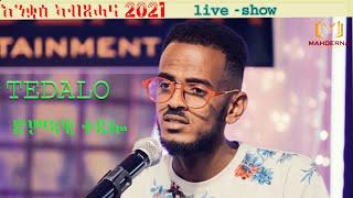 Tedalo live on stage concert new year 2021 #mahderna-show