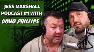 Real Estate Investing | Doug Phillips | Jess Marshall Podcast #1