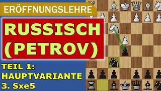 Die Russische Verteidigung Teil 1: Hauptvarianten (Petrov Defense)