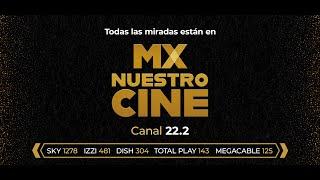 MX Nuestro Cine. Sintoniza 22.2 | Promo
