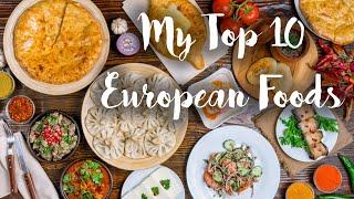 Delicious Delights: Top 10 European Foods You Must Try!