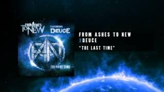 From Ashes To New feat. Deuce - The Last Time (Official Audio Track)