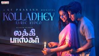 Kolladhey Lyric Video | Lucky Baskhar | Dulquer Salmaan | Meenakshi Chaudhary | GV Prakash Kumar