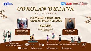 PERMAINAN TRADISIONAL WARISAN BUDAYA LELUHUR | OBROLAN BUDAYA BERSAMA RRI CIREBON