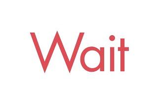 WAIT by Antoinette Portis