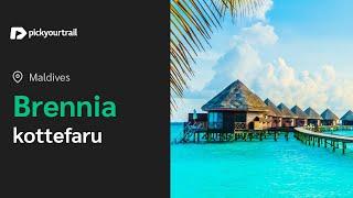 Brennia Kottefaru Resorts Maldives | A Complete Tour |  Pickyourtrail