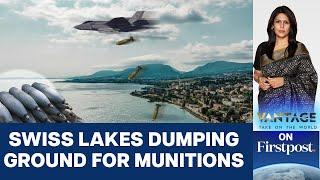 Switzerland Offers Prize Money to Get Munition Out of Lakes | Vantage with Palki Sharma