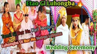 Etao Gi Luhongba Bor Na Neiba henkhre Luhongba Diwedding Ceremony