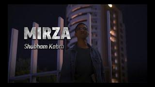 Mirza- Shubham Kabra | Kadak Studios