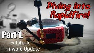 Diving into Rapidfire! Updating Fatshark HD3 Firmware