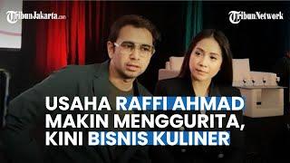  Usaha Raffi Ahmad Makin Menggurita, Kini Bisnis Kuliner