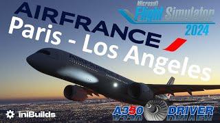 AIRFRANCE A350 | Paris - Los Angeles | Halfway Around the World LEG1 | Real Airbus Pilot