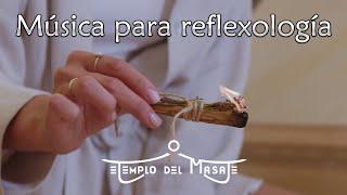 MÚSICA  para hacer REFLEXOLOGÍA PODAL | MÚSICA RELAJANTE 