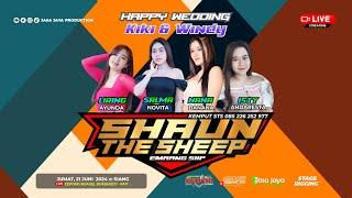 LIVE SHAUN THE SHEEP - HAPPY WEDDING KIKY & WINDY - CEPOKO DUKUHSETI PATI | SNIPER AUDIO