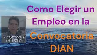 Como Elegir un empleo en la Convocatoria DIAN